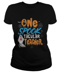 One Spooktacular Teacher Halloween Ghost School  Classic Ladies