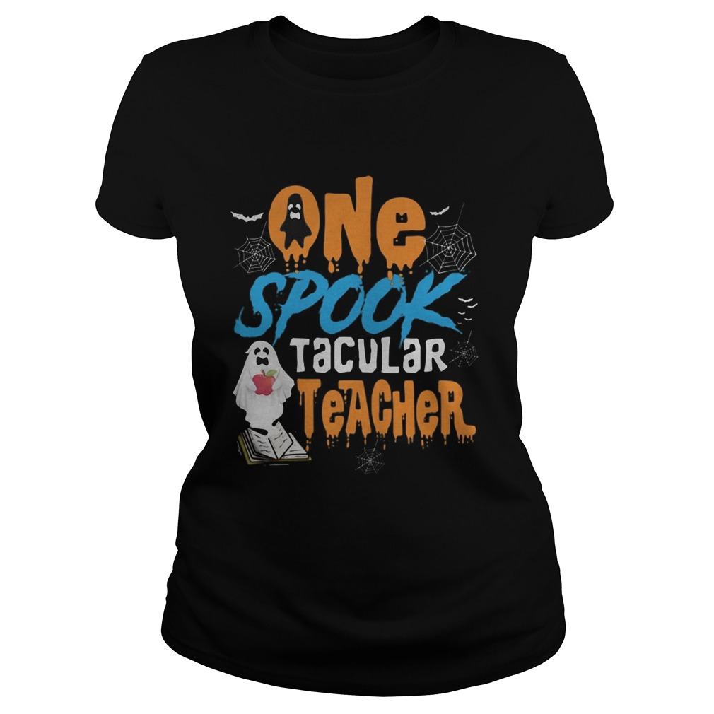 One Spooktacular Teacher Halloween Ghost School Classic Ladies