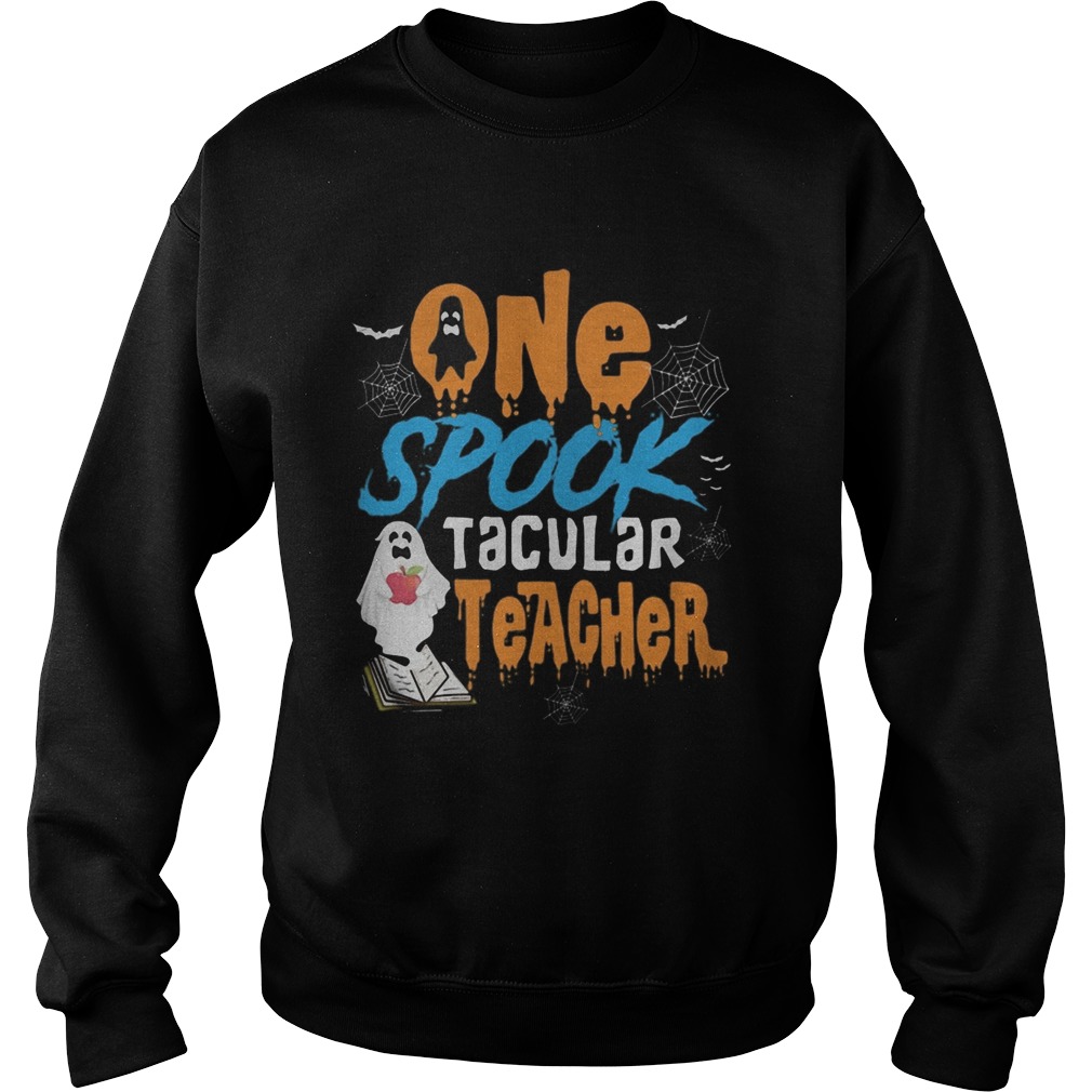 One Spooktacular Teacher Halloween Ghost School Sweatshirt