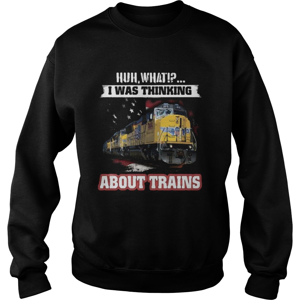 Pacific huh what i was thinking about trains Sweatshirt