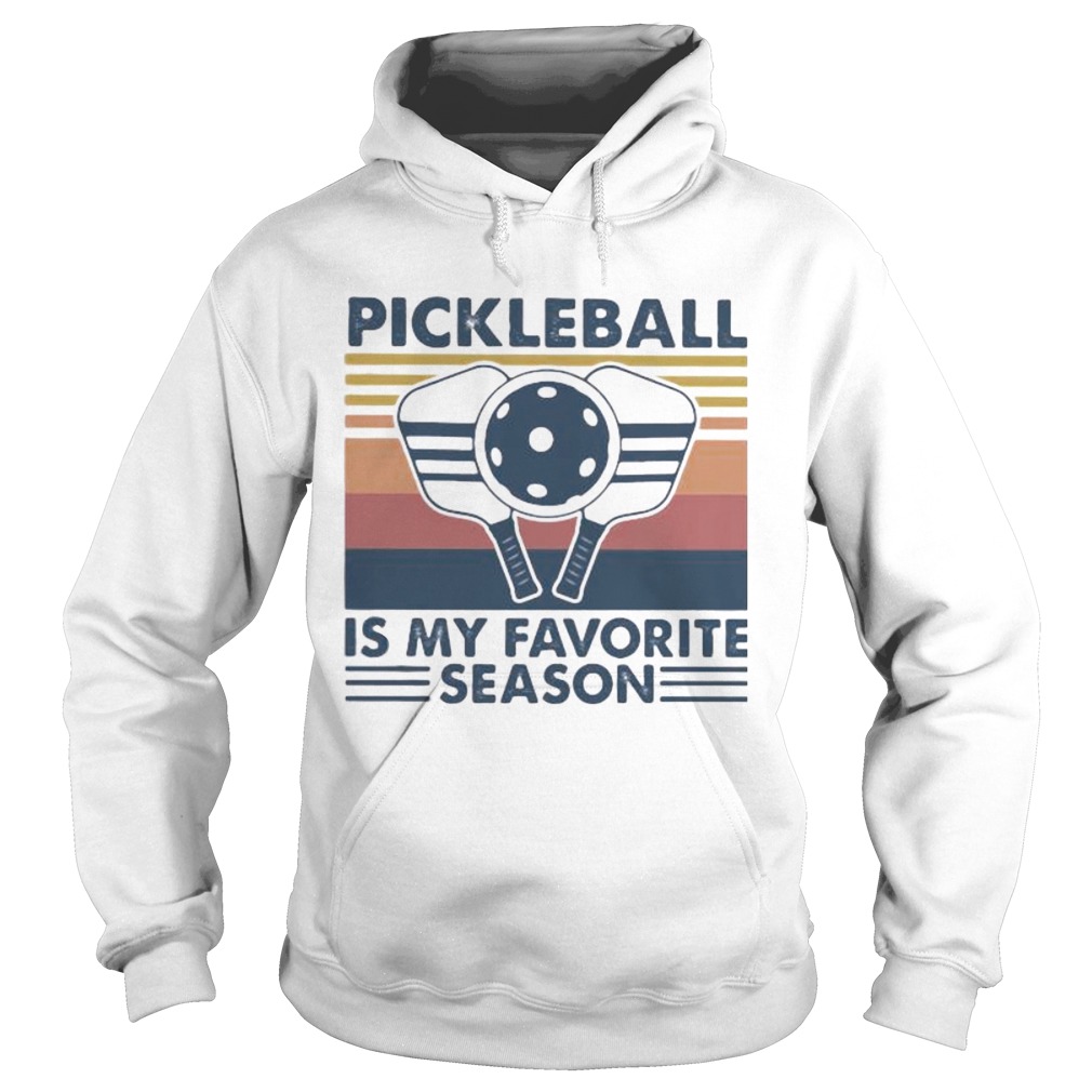 Pickleball is my favorite season vintage retro Hoodie