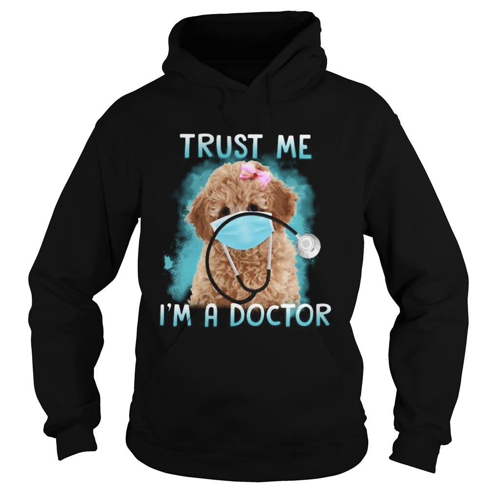 Poodle mask trust me im a doctor Hoodie