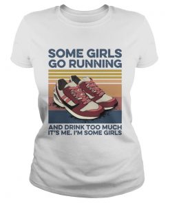 Pro Girls Go Running And Drink Too Much Its Me Im Some Girls Shoe Vintage Retro  Classic Ladies