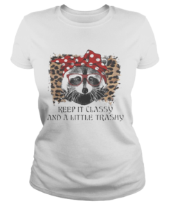 Raccoon keep it classy and a little trashy leopard  Classic Ladies