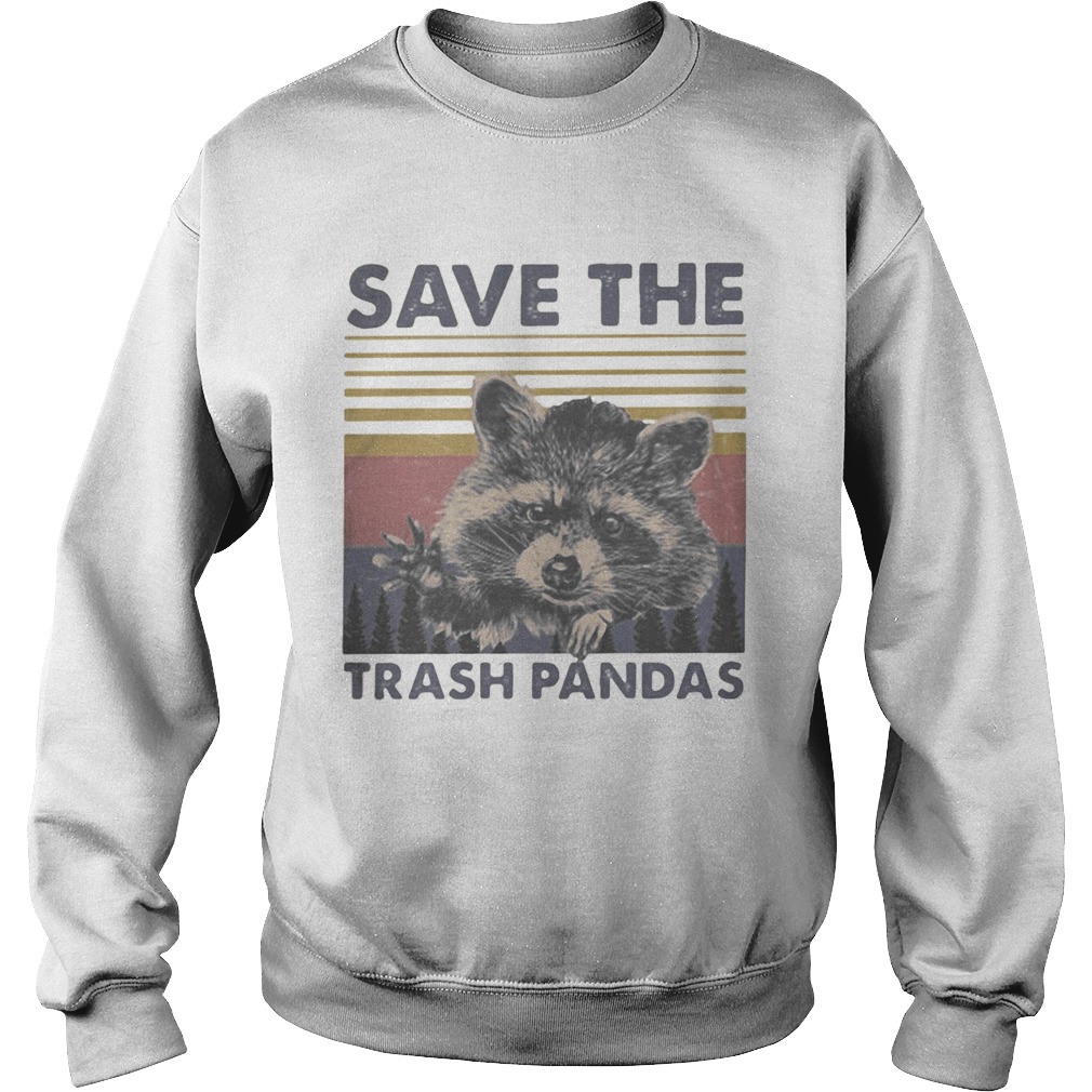 Raccoon save the trash pandas vintage retro Sweatshirt