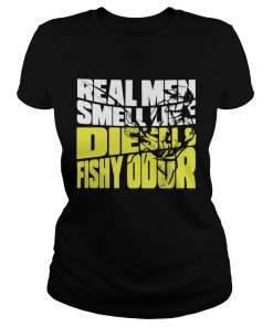 Real Men Smell Like Diesels Fishy Odor  Classic Ladies