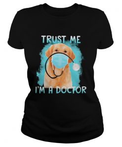 Retriever labrador mask trust me im a doctor  Classic Ladies