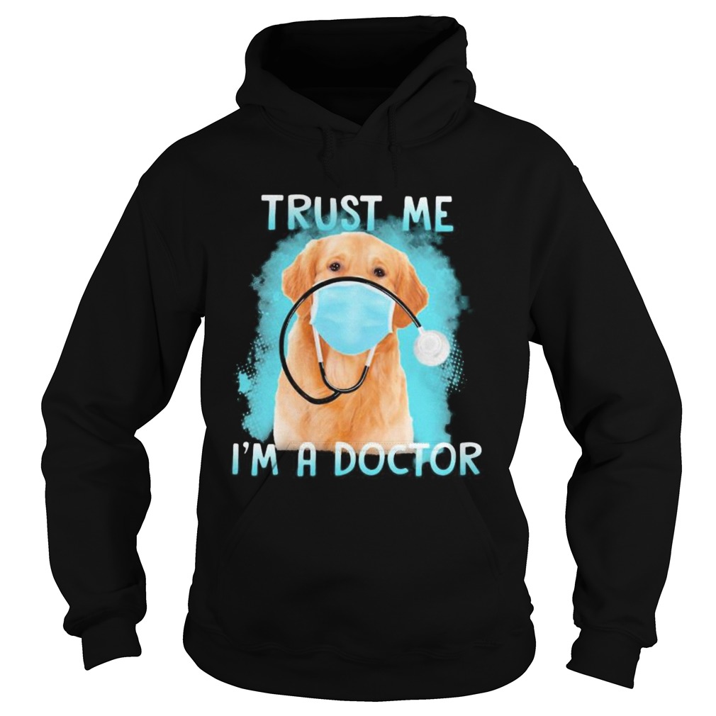 Retriever labrador mask trust me im a doctor Hoodie