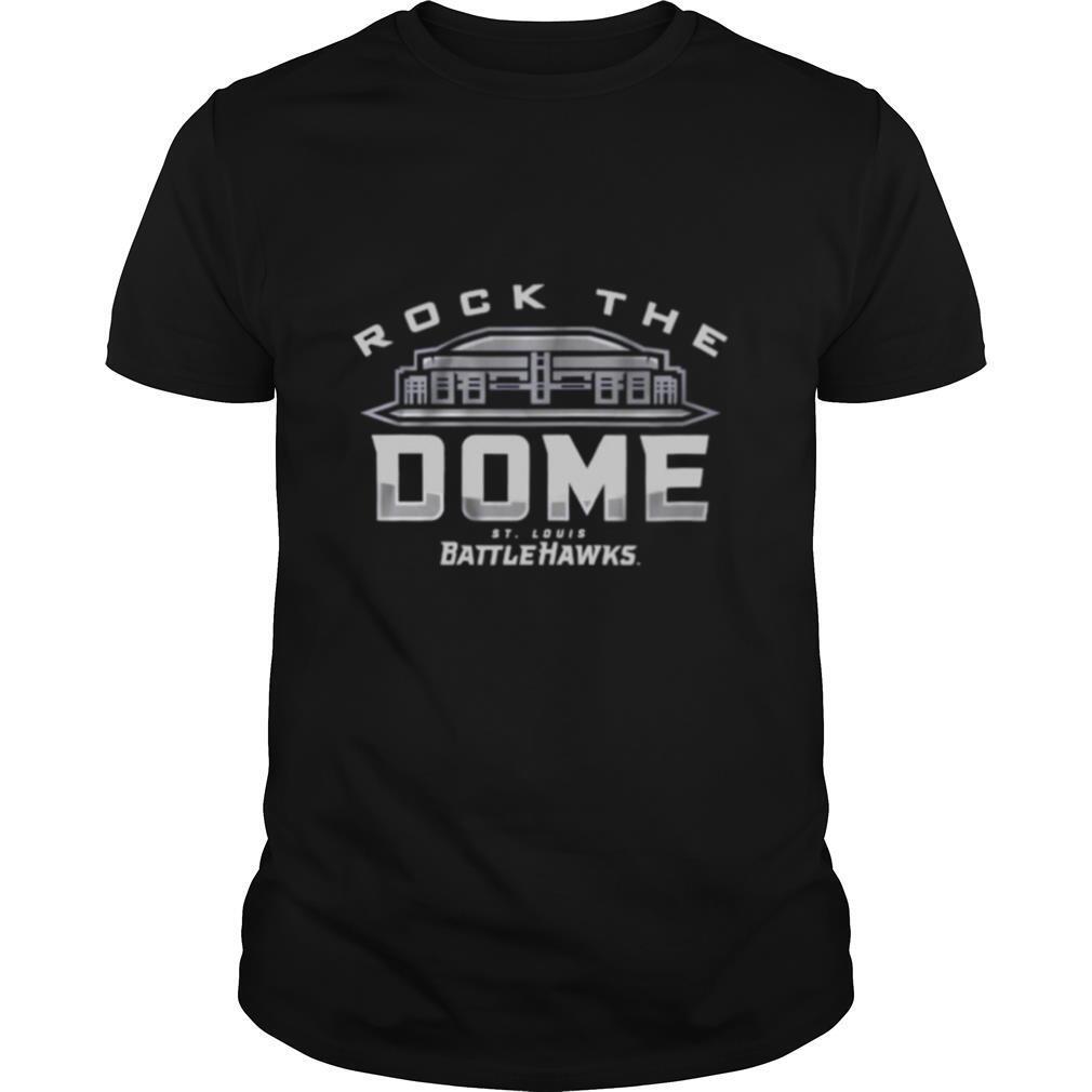 Rock the dome st. louis battlehawks shirt