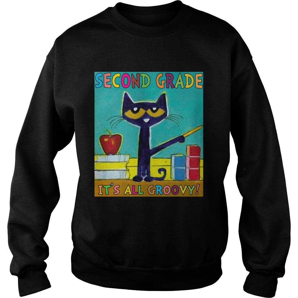 SECOND GRADE ITS ALL GROOVY CAT Sweatshirt