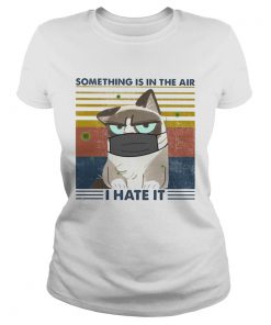 SOMETHING IS IN THE AIR I HATE IT CAT MASK VINTAGE RETRO  Classic Ladies