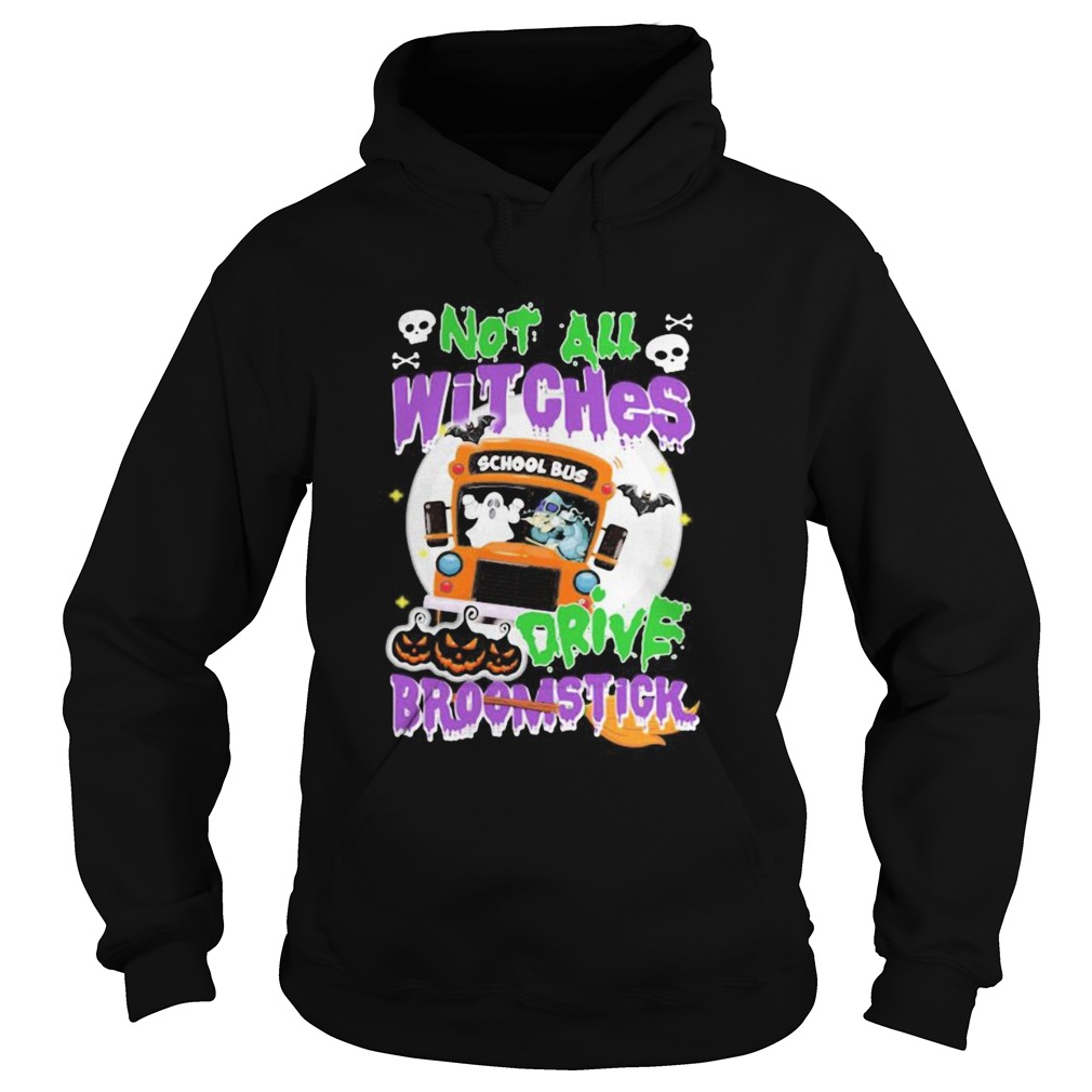 School Bus Not All witches drive broomstick Halloween Hoodie