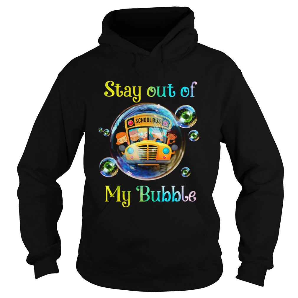 School bus stay out of my bubble covid19 Hoodie