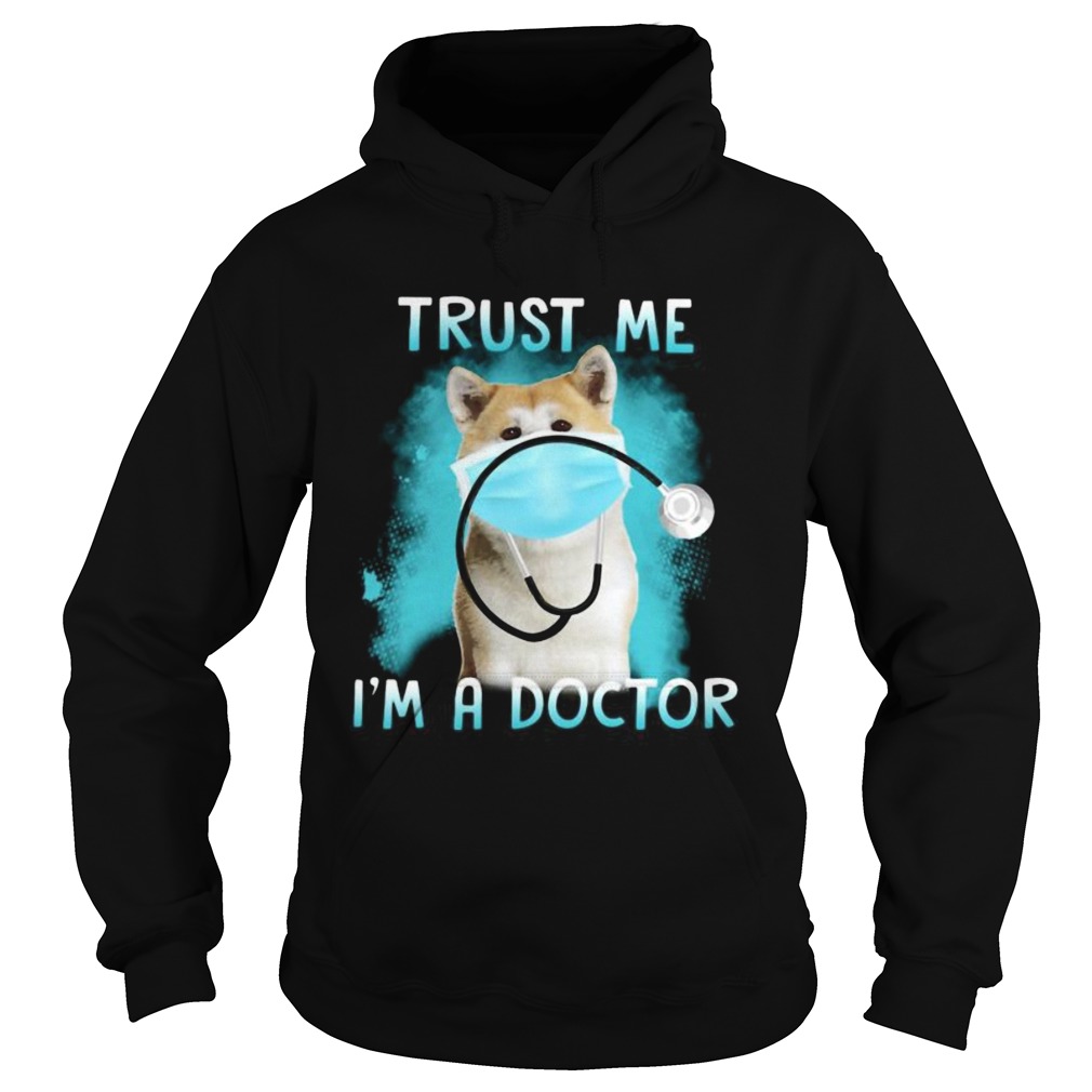 Shiba mask trust me im a doctor Hoodie