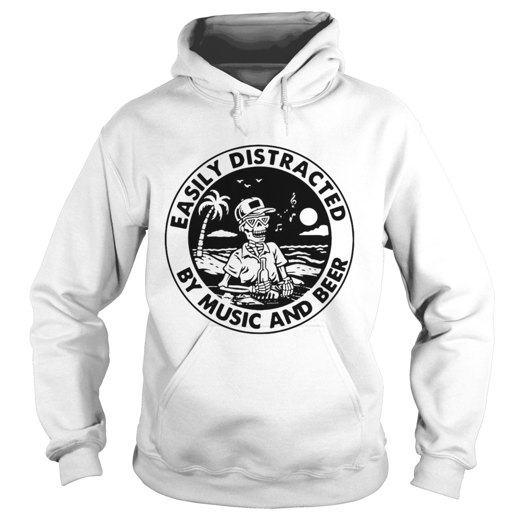 Skeleton Easily Distracted By Music And Beer  Hoodie