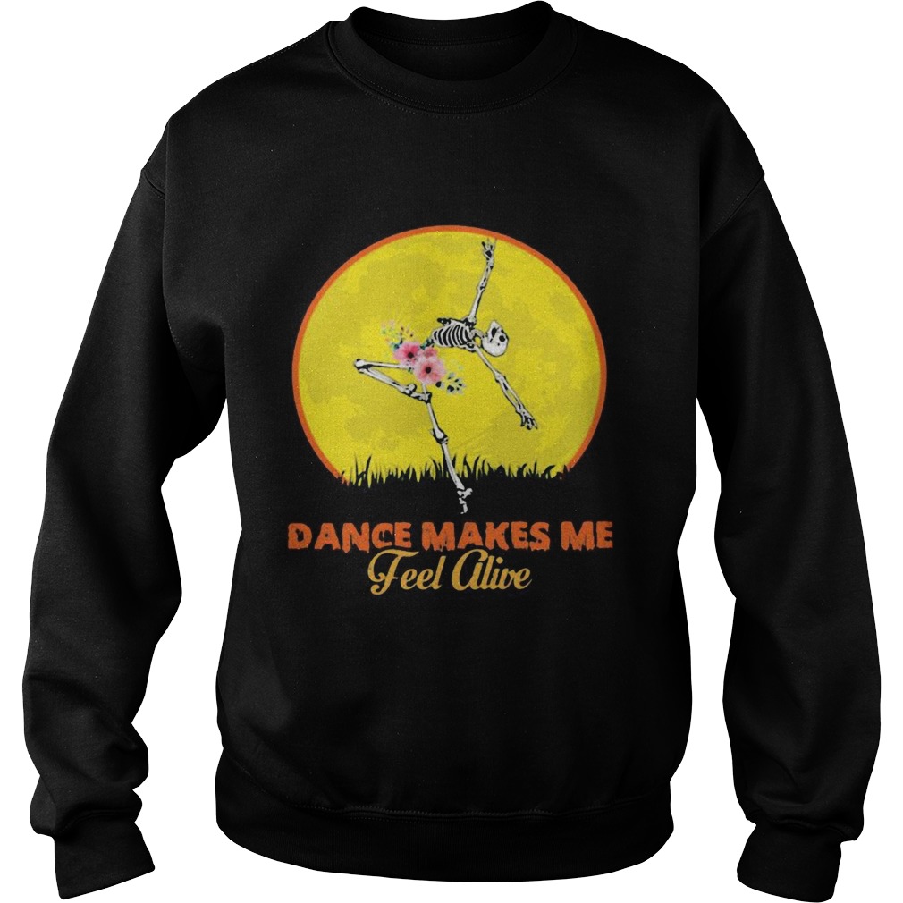 Skeleton dance make me feel alive floral sunset  Sweatshirt