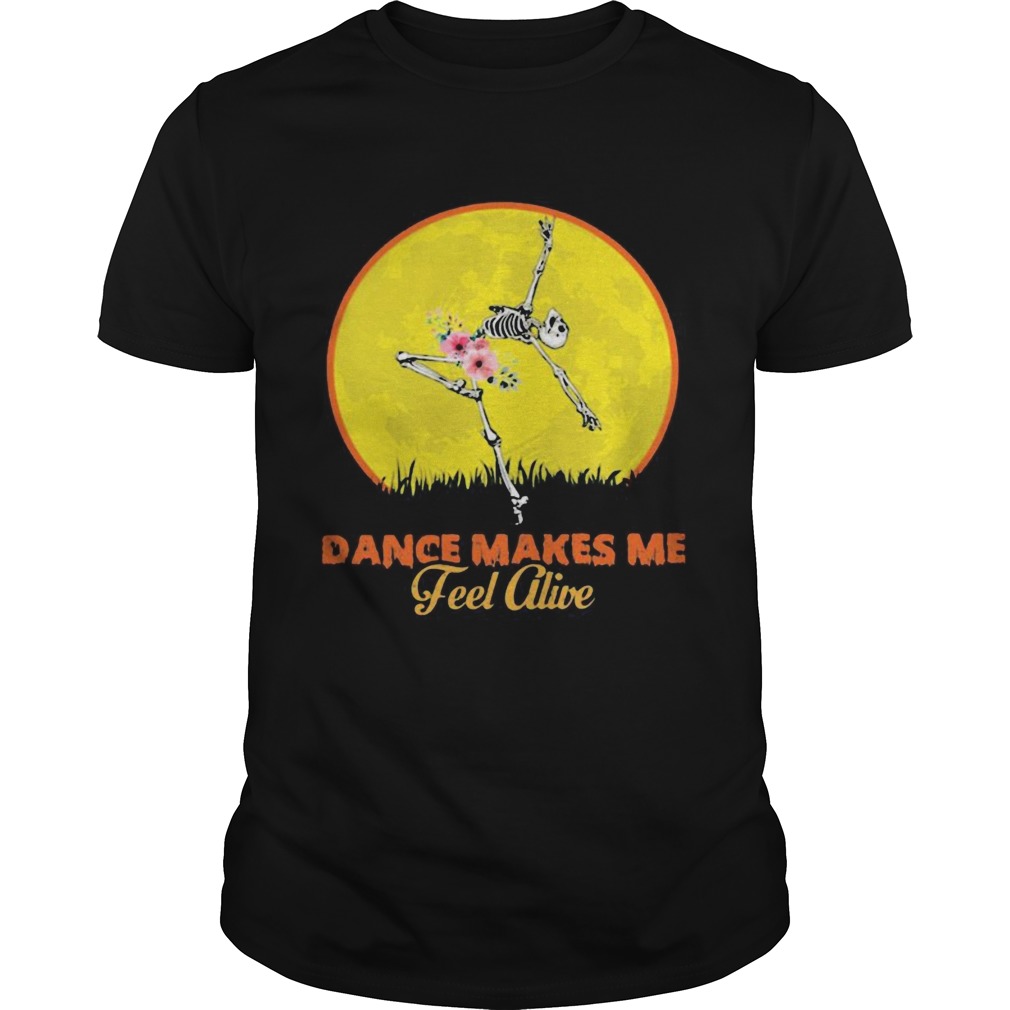 Skeleton dance make me feel alive floral sunset shirt