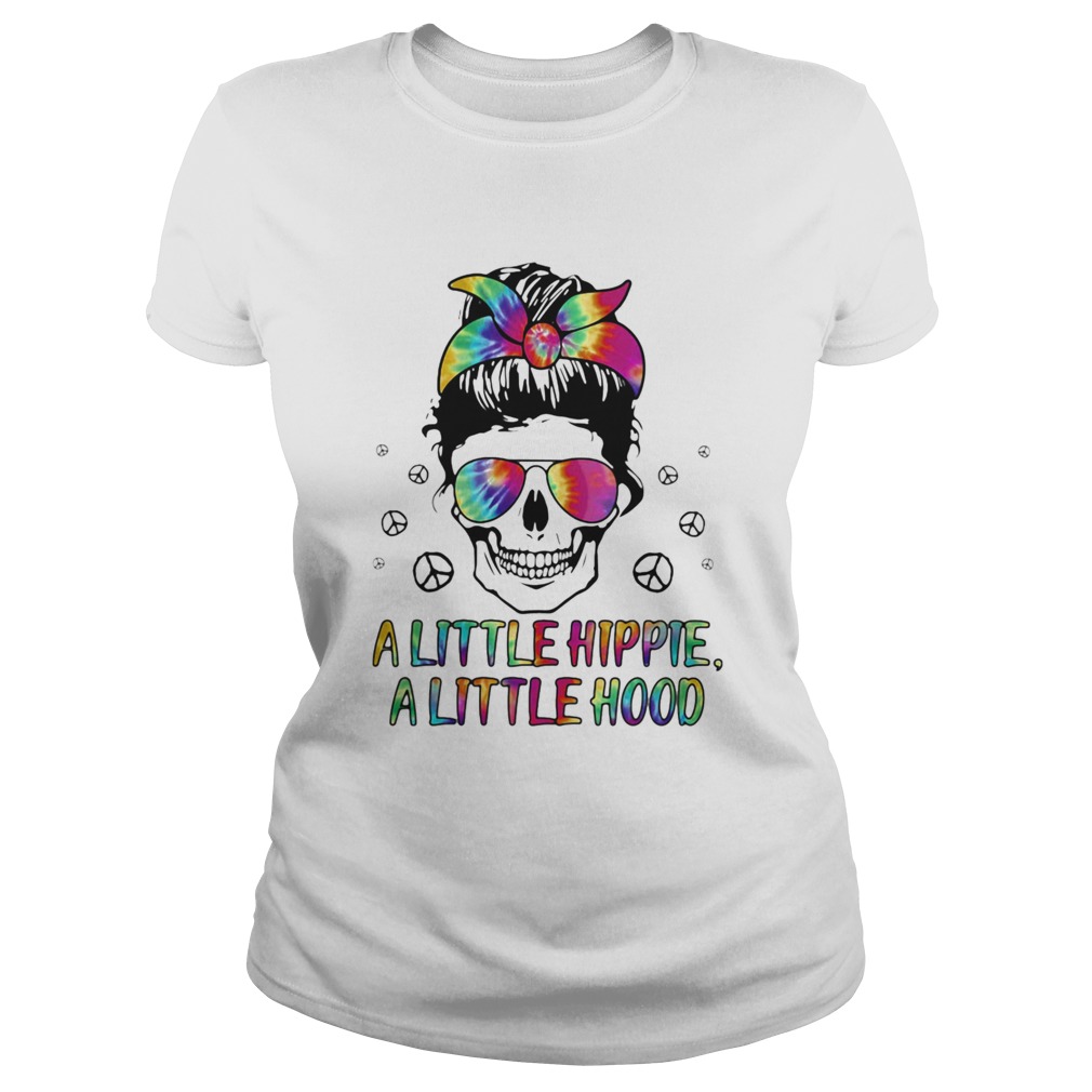 Skull A little hippie A little hood Classic Ladies