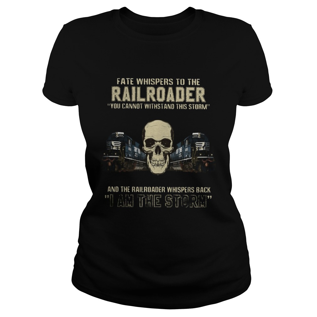 Skull fate whispers to the csx railroader you cannot withstand the storm and the railroad back i am Classic Ladies