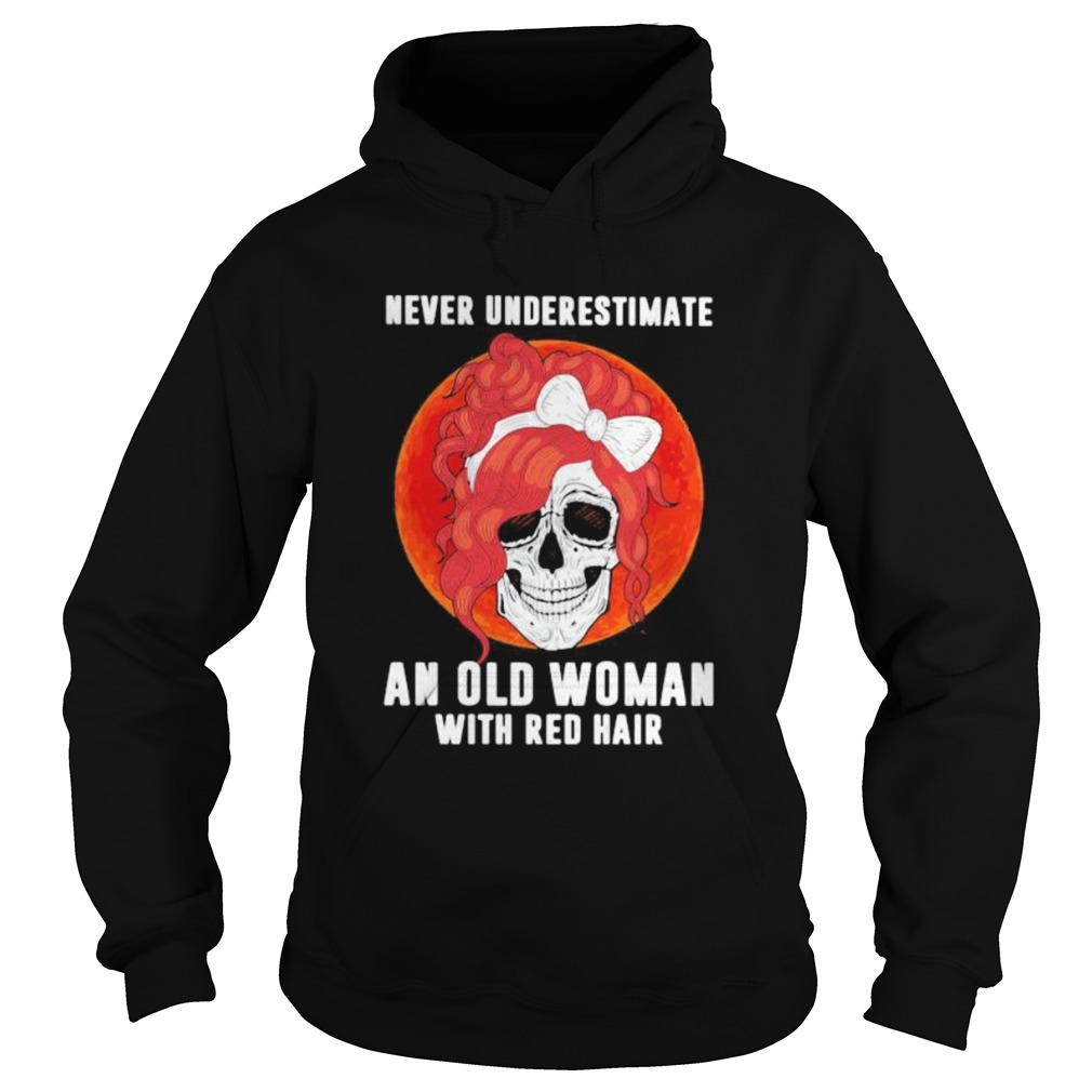 Skull girl never underestimate an old woman with red hair sunset Hoodie