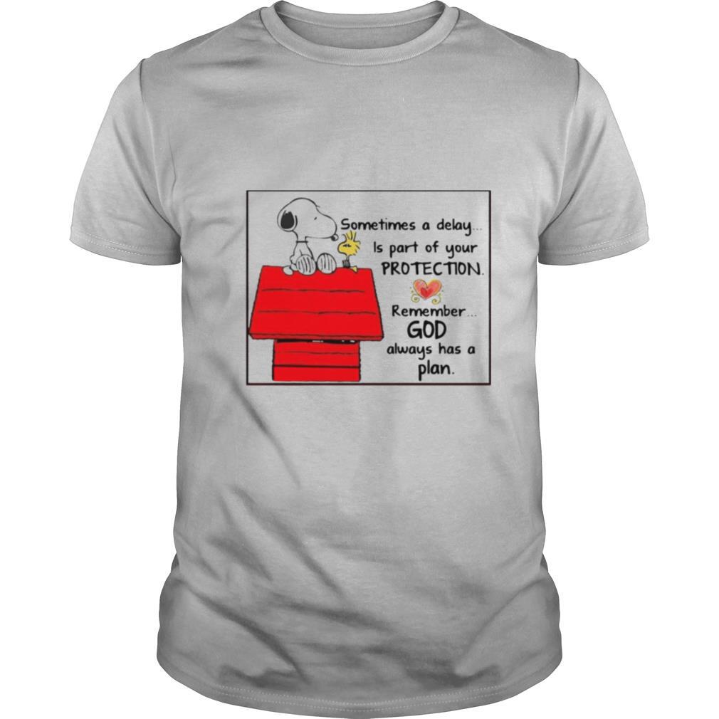 Snoopy Woodstock Sometimes A Delay Is Part Of Your Protection Remember God Always Has A Plan shirt