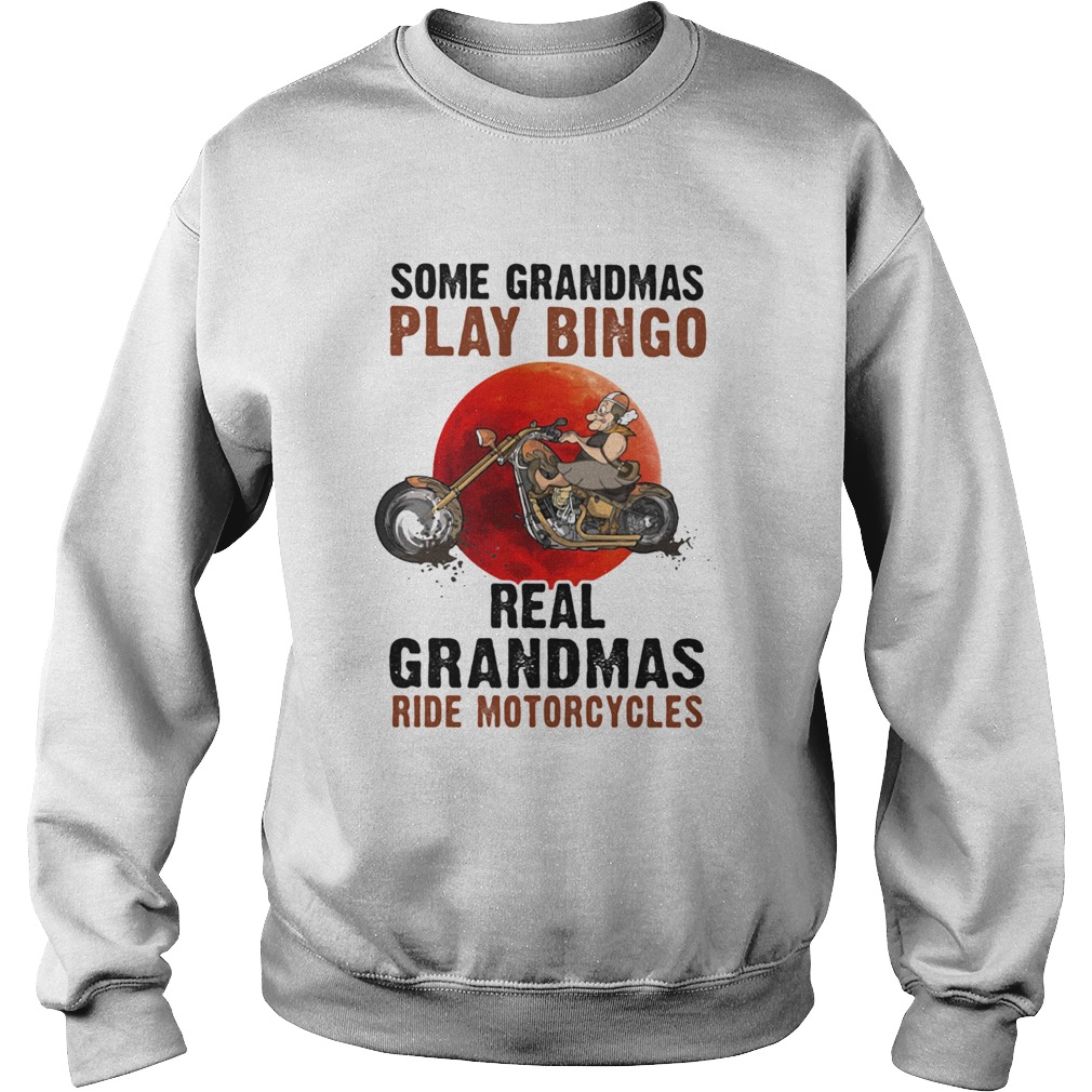 Some Grandmas Play Bingo Real Grandmas Ride Motorcycles Bike Sunset Sweatshirt