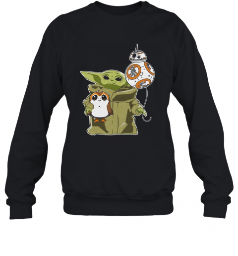 Star Wars Baby Yoda Bb8 And Wampa T-Shirt Unisex Sweatshirt