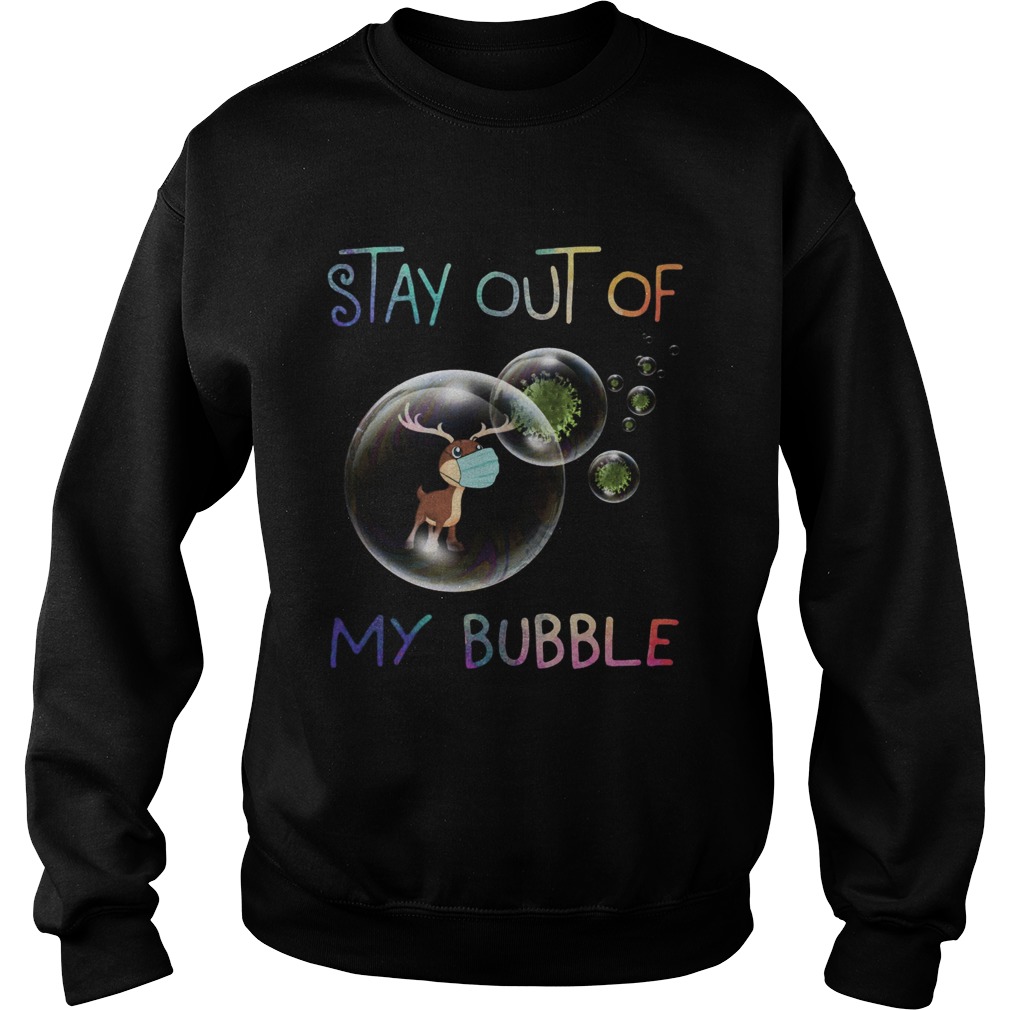 Stay Out Of My Bubble Sweatshirt