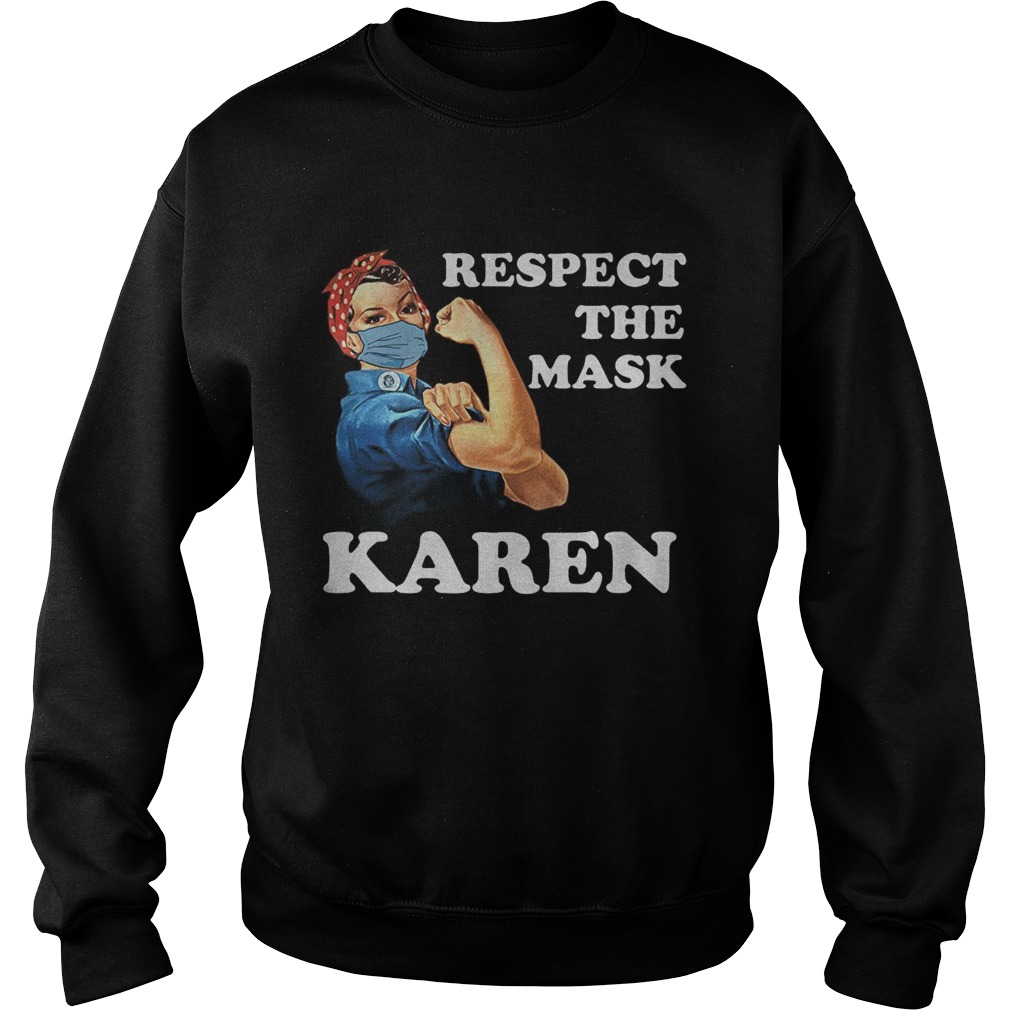 Strong Girl Respect The Mask Karen  Sweatshirt