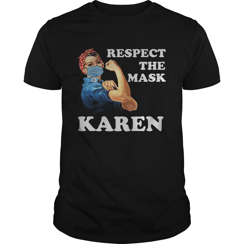 Strong Girl Respect The Mask Karen shirt