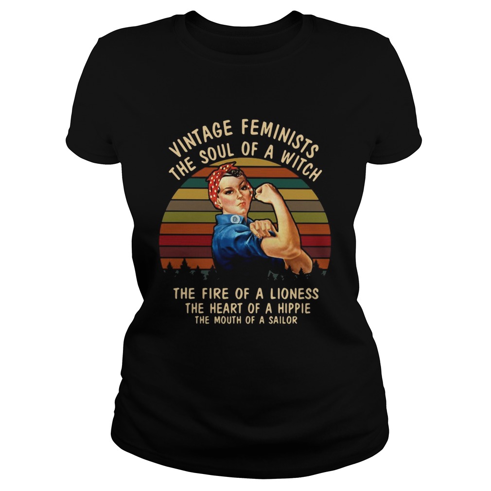 Strong Woman Vintage Feminists The Soul Of A Witch The Fire Of A Lioness Classic Ladies