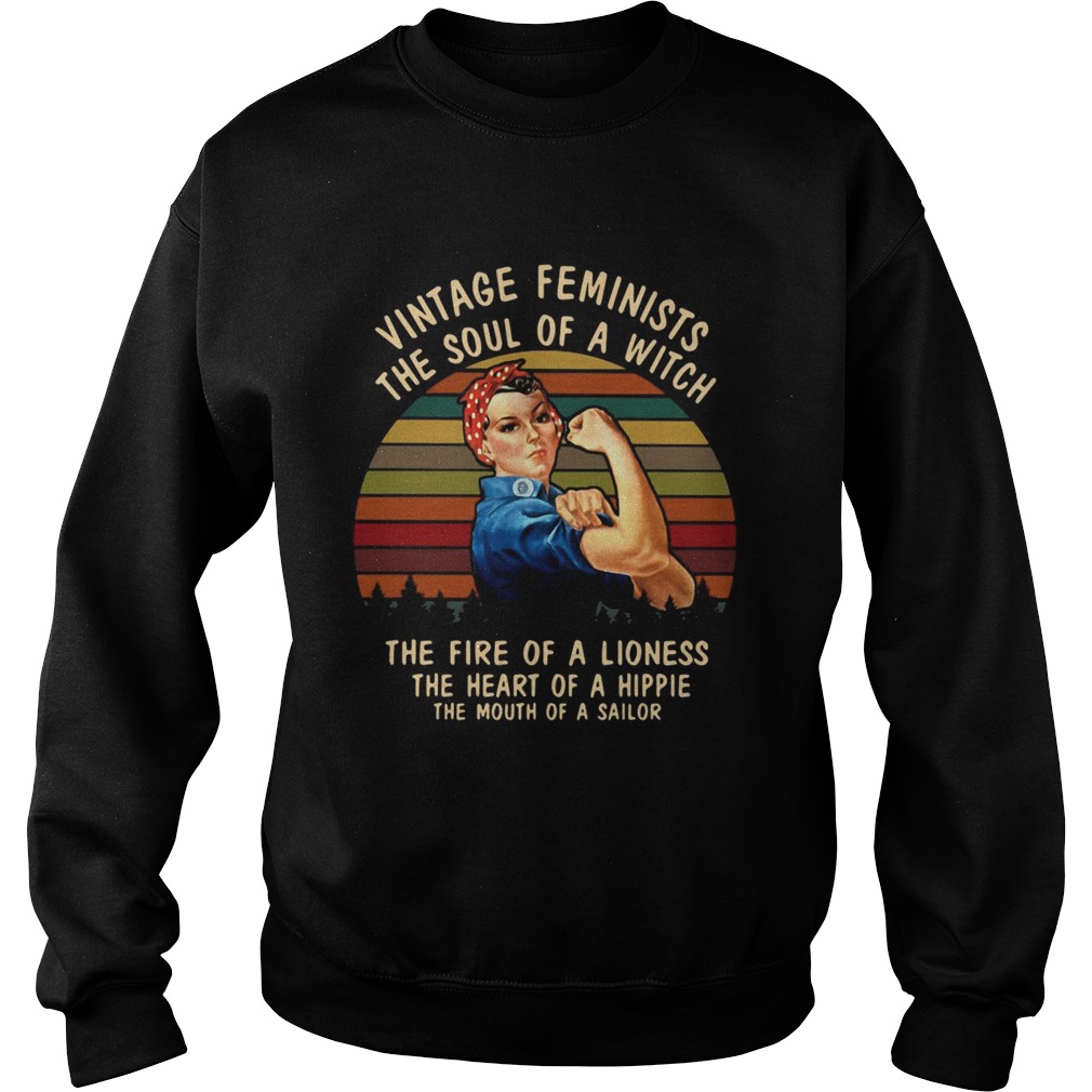 Strong Woman Vintage Feminists The Soul Of A Witch The Fire Of A Lioness Sweatshirt