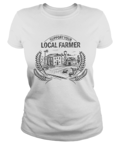 Support Your Local Farmer  Classic Ladies