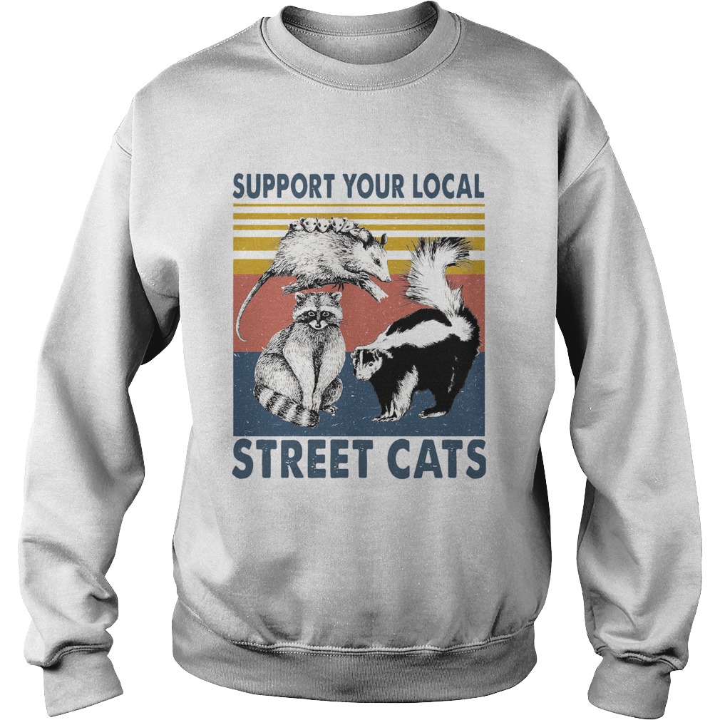 Support Your Local Street Cats Sweatshirt