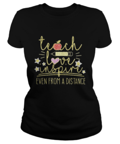 TEACH LOVE INSPIRE EVEN FROM A DISTANCE APPLE PENCIL  Classic Ladies