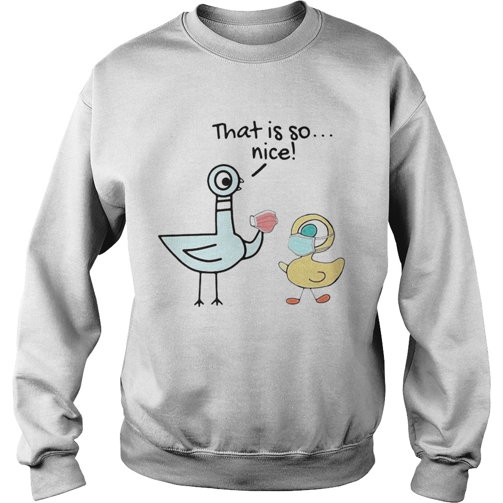 Teacher That Is So Nice Sweatshirt