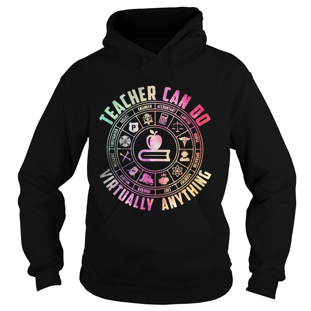 Teacher can do virtually anything Hoodie