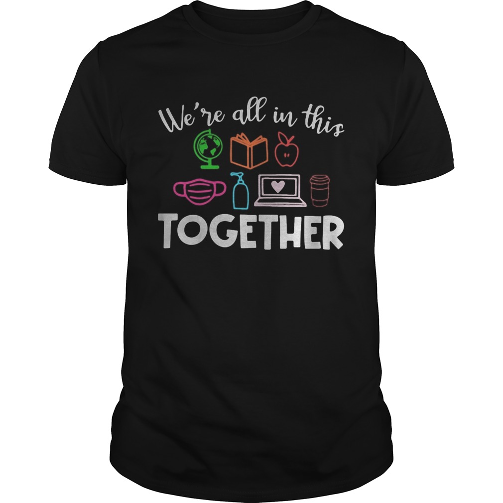 Teacher were all in this together shirt