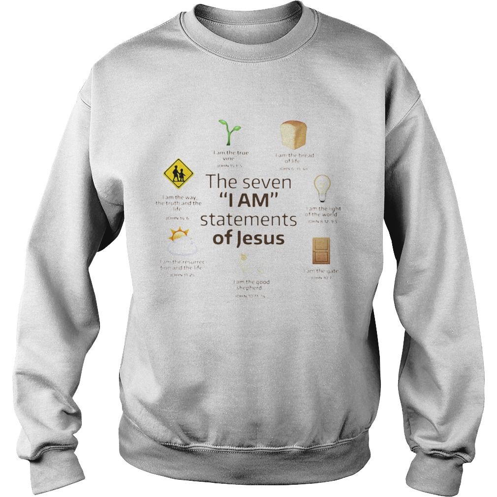 The Seven I Am Statements Of Jesus Sweatshirt