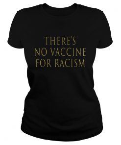 Theres no vaccine for racism  Classic Ladies