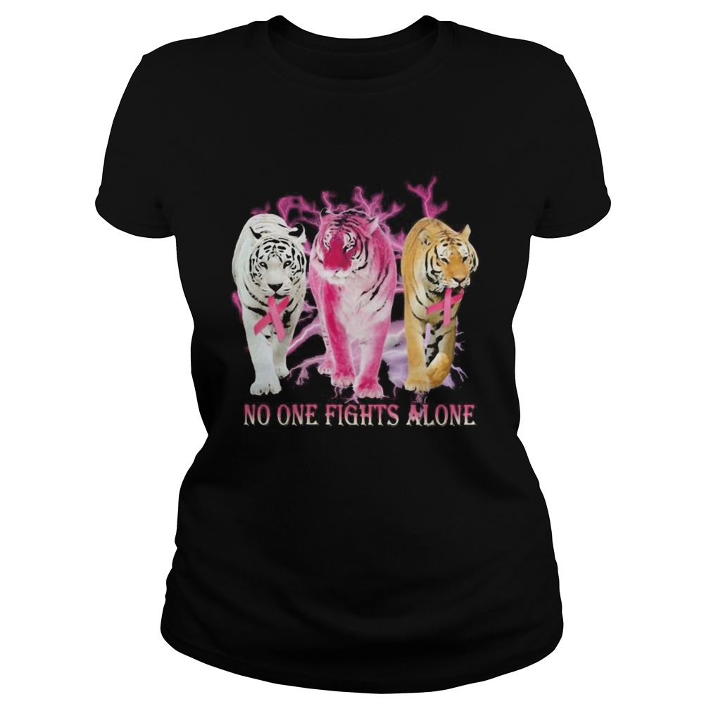 Tigers no one fights alone cancer awareness Classic Ladies