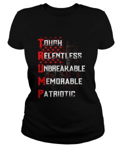 Tough relentless unbreakable memorable patriotic american flag independence day  Classic Ladies