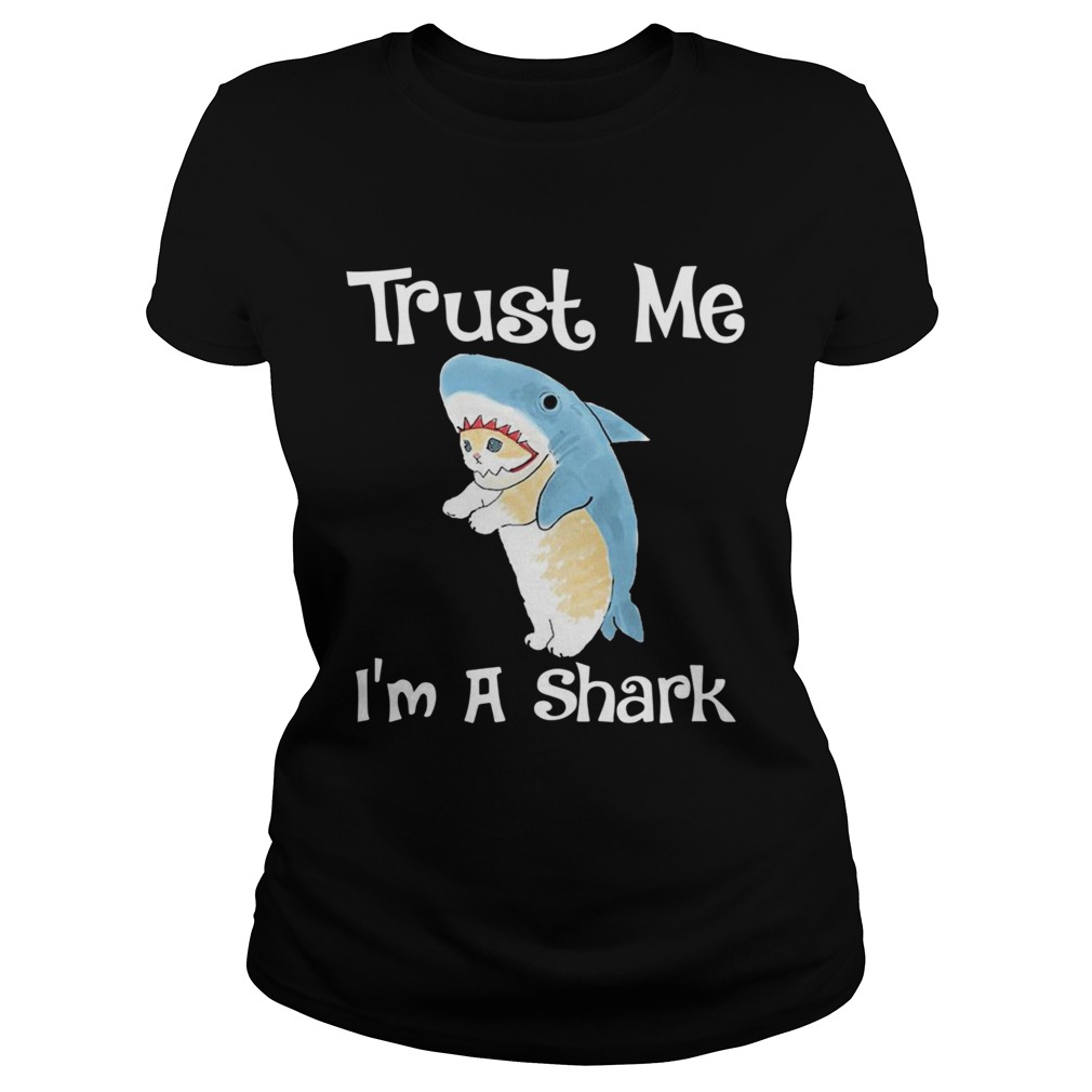 Trust Me Im A Shark Classic Ladies