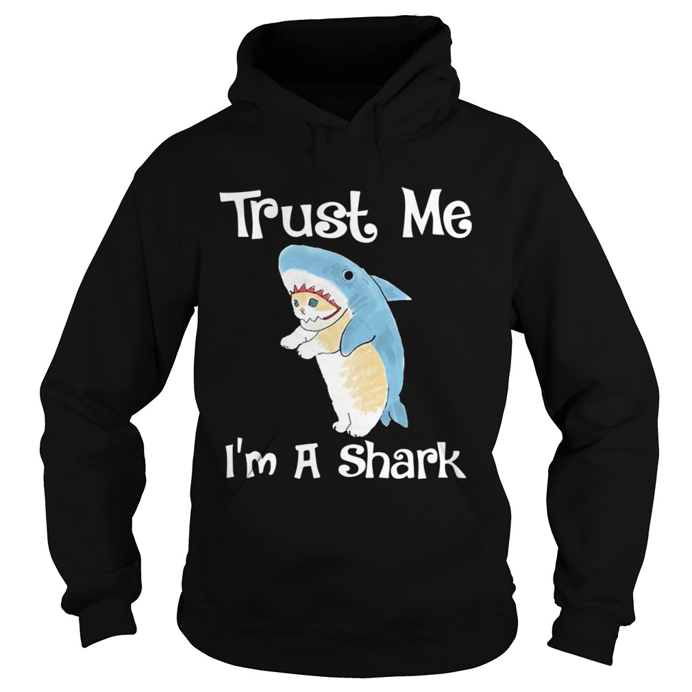 Trust Me Im A Shark Hoodie