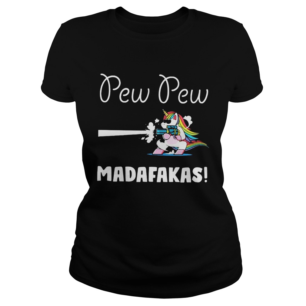 Unicorn PewPewPew Madafakas Crazy Unicorn Pew Classic Ladies