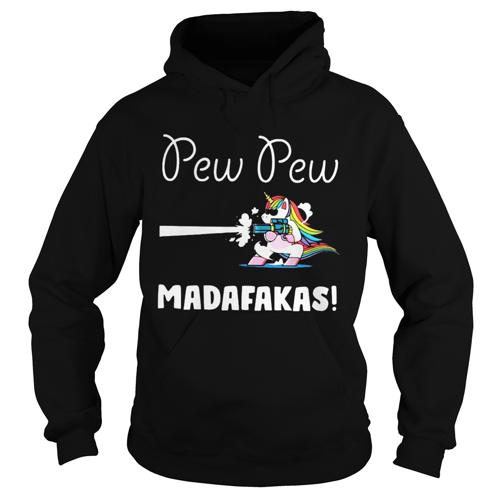 Unicorn PewPewPew Madafakas Crazy Unicorn Pew Hoodie