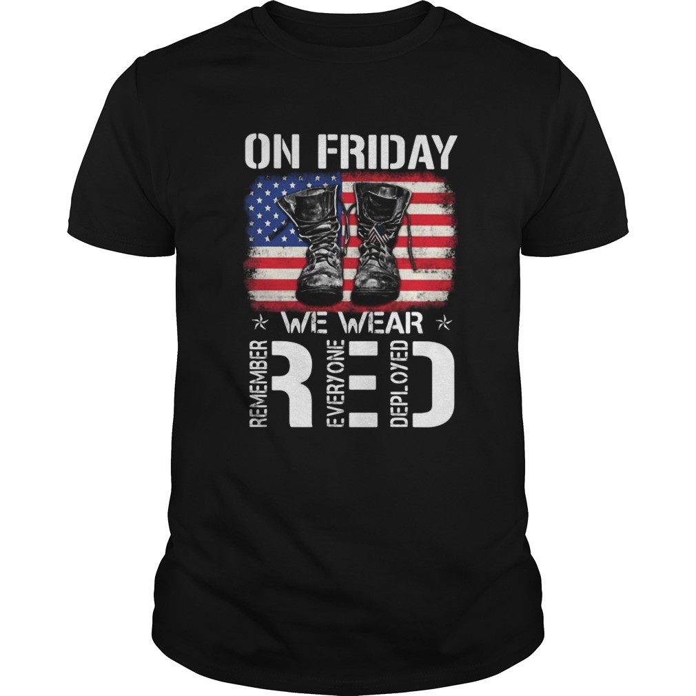 Veteran on friday we wear red remember everyone deployed american flag independence day shirt