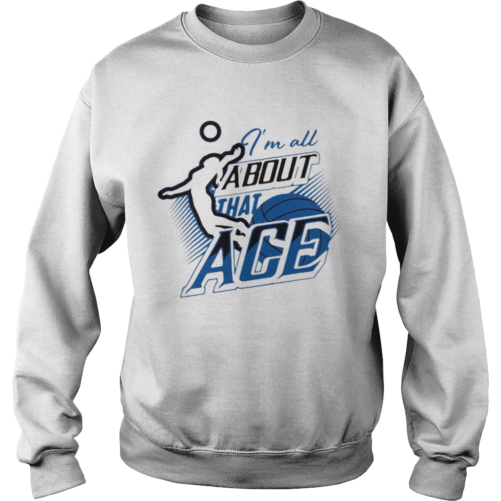 Volleyball im all about that age Sweatshirt