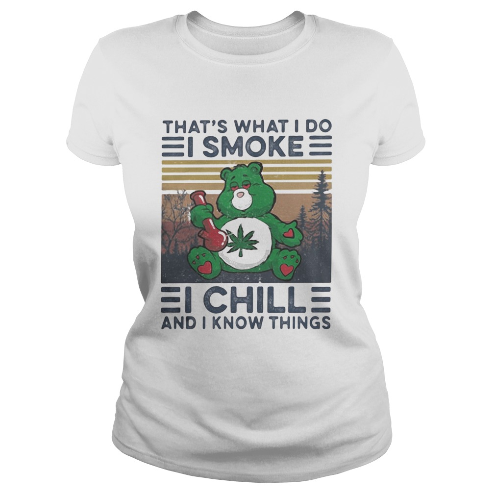 Weed bear thats what i do i smoke i chill and i know things vintage retro Classic Ladies