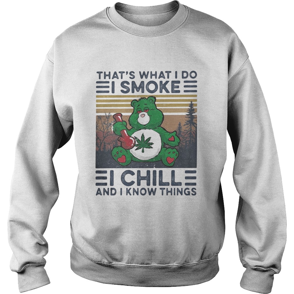 Weed bear thats what i do i smoke i chill and i know things vintage retro Sweatshirt